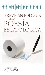 BREVE ANTOLOGÍA DE LA POESÍA ESCATOLÓGICA