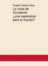 La crisis de Occidente, ¿una esperanza para el mundo?