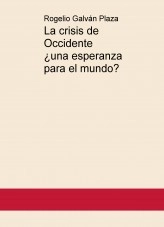 Libro La crisis de Occidente, ¿una esperanza para el mundo?, autor rgalvan