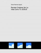 Libro Revista Cristiana Ver La Vida Como TU JESUS, autor raelena