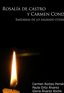ROSALÍA DE CASTRO y CARMEN CONDE “Emisarias de lo sagrado eterno”