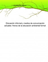 Educación informal y medios de comunicación actuales: frenos de la educación ambiental formal