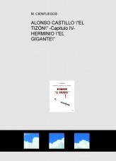 Libro ALONSO CASTILLO "EL TIZÓN" -Capitulo IV- HERMINIO "EL GIGANTE", autor JOSE MARIA MUNETA GOMEZ DE SEGURA