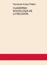 Libro CUADERNO: SOCIOLOGIA DE LA RELIGIÓN, autor FERNANDO ARRANZ PLATÓN