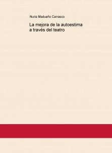 La mejora de la autoestima a través del teatro
