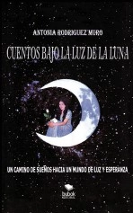 Libro Cuentos bajo la luz de la luna, autor Antonia Rodriguez Muro