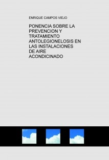 PONENCIA SOBRE LA PREVENCION Y TRATAMIENTO ANTOLEGIONELOSIS EN LAS INSTALACIONES DE AIRE ACONDICINADO