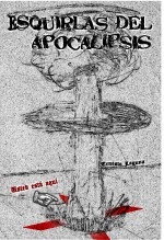 Libro Esquirlas del Apocalipsis, autor Ernesto Laguna