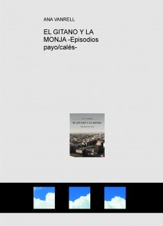 EL GITANO Y LA MONJA -Episodios payo/calés-