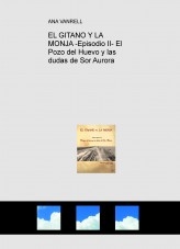 EL GITANO Y LA MONJA -Episodio II- El Pozo del Huevo y las dudas de Sor Aurora
