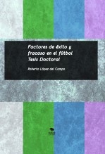 Factores de éxito y fracaso en el fútbol. Tesis Doctoral