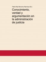 Conocimiento, verdad y argumentación en la administración de justicia