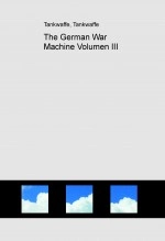 Libro The German War Machine Volumen III, autor Gustavo Urueña Arellano