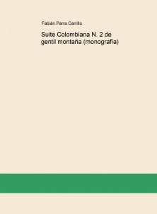 Suite Colombiana N. 2 de gentil montaña (monografía)