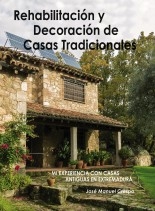 Rehabilitación y decoración de casas tradicionales. Mi experiencia con casas antiguas en Extremadura.