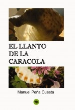 Libro EL LLANTO DE LA CARACOLA, autor Manuel Peña Cuesta