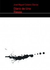 Libro Diario de Una Raspa, autor José Miguel Cobano García