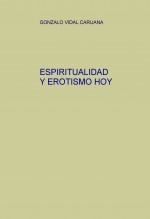 ESPIRITUALIDAD Y EROTISMO HOY