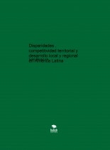 Disparidades , competitividad territorial y desarrollo local y regional en América Latina