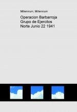 Libro Operacion Barbarroja Grupo de Ejercitos Norte Junio 22 1941, autor Gustavo Urueña Arellano