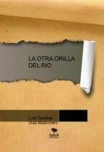 Libro LA OTRA ORILLA DEL RIO, autor lucadi