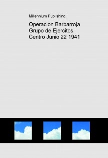Operacion Barbarroja Grupo de Ejercitos Centro Junio 22 1941