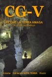 CG-V EL QUE LA TERRA AMAGA Un misteri espeleològic