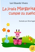Libro La jirafa Margarita cumple su sueño, autor Luis Eduardo Vivero