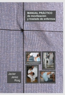 Manual práctico de movilización y traslado de enfermos