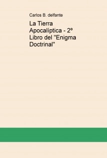 La Tierra Apocalíptica - 2º Libro del "Enigma Doctrinal"