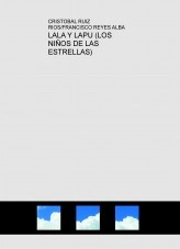 Libro LALA Y LAPU (LOS NIÑOS DE LAS ESTRELLAS), autor ruizriosyreyesalba
