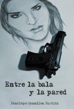Libro Entre la bala y la pared, autor penelopez