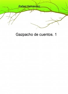 Gazpacho de cuentos. 1