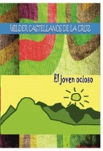 Libro EL JOVEN OCIOSO, autor teclovilca