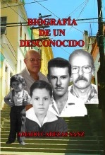 Libro BIOGRAFÍA DE UN DESCONOCIDO, autor Amado Cabezas Sanz