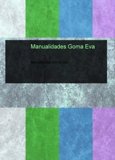 Manualidades Goma Eva