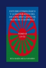 Libro ESTUDIO ETIMOLÓGICO Y LEXICOGRÁFICO DEL DICCIONARIO GITANO DE FRANCISCO QUINDALÉ (TOMO II), autor Mesa Navarro, Rita Maria
