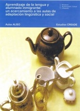 Libro Aprendizaje de la lengua y alumnado inmigrante: un acercamiento a las aulas de adaptación lingüistica y social. Aulas ALISO, autor Ministerio de Educación y Formación Profesional