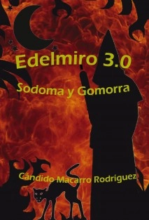 EDELMIRO 3.0 : SODOMA Y GOMORRA