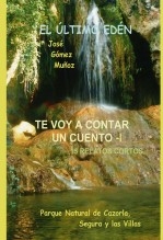 Libro TE VOY A CONTAR UN CUENTO //15 relatos cortos, autor José Gómez Muñoz