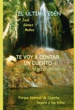 Libro TE VOY A CONTAR UN CUENTO //15 relatos cortos, autor José Gómez Muñoz