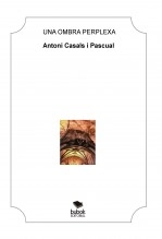 Libro Una ombra perplexa, autor Antoni Casals Pascual