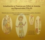 Libro Actualización en Trastorno por Déficit de Atención con Hiperactividad. Material para un trabajo psicoeducativo con pacientes, familias, educadores y otros profesionales motivados, autor carmen abellan maeso