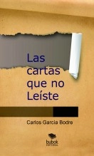 Libro Las cartas que no Leiste, autor Carlos García Bodre