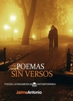 Poemas sin Versos - Jaime Antonio -Libro Poemas de amor Ebook
