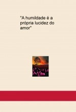 Libro "A humildade é a própria lucidez do amor", autor SOLEDAD TORO ARIAS