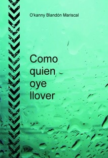 Como quien oye llover