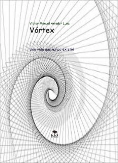 Vórtex: Una vida que nunca existió