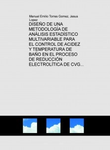 DISEÑO DE UNA METODOLOGÍA DE ANÁLISIS ESTADÍSTICO MULTIVARIABLE PARA EL CONTROL DE ACIDEZ Y TEMPERATURA DE BAÑO EN EL PROCESO DE REDUCCIÓN ELECTROLÍTICA DE CVG VENALUM