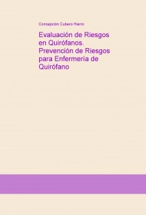 Evaluación de Riesgos en Quirófanos. Prevención de Riesgos para Enfermería de Quirófano